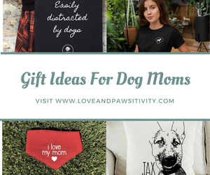 Gift Ideas For Dog Moms