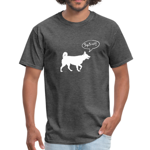 Squirrel! - Husky | Comfort Tee | Men - Love & Pawsitivity