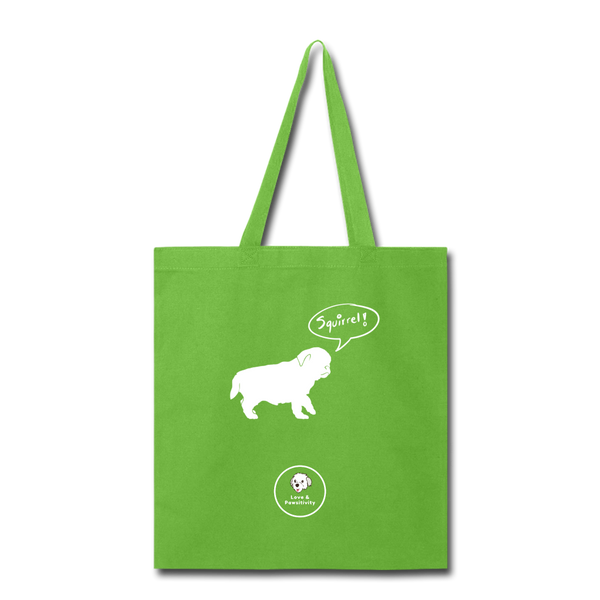 Squirrel! - Pug | Tote Bag - Love & Pawsitivity