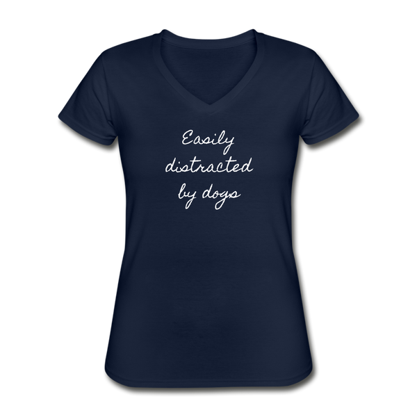 Easily Distracted by Dogs | V-Neck Tee | Women - Love & Pawsitivity