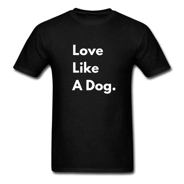 Love Like a Dog | Comfort Tee | Men - black