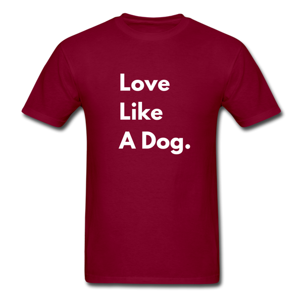 Love Like a Dog | Comfort Tee | Men - burgundy