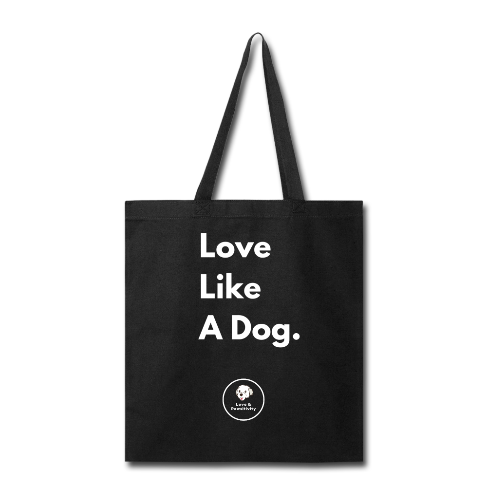 Love Like a Dog | Tote Bag - black