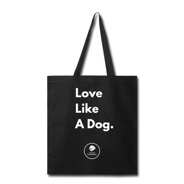 Love Like a Dog | Tote Bag - black