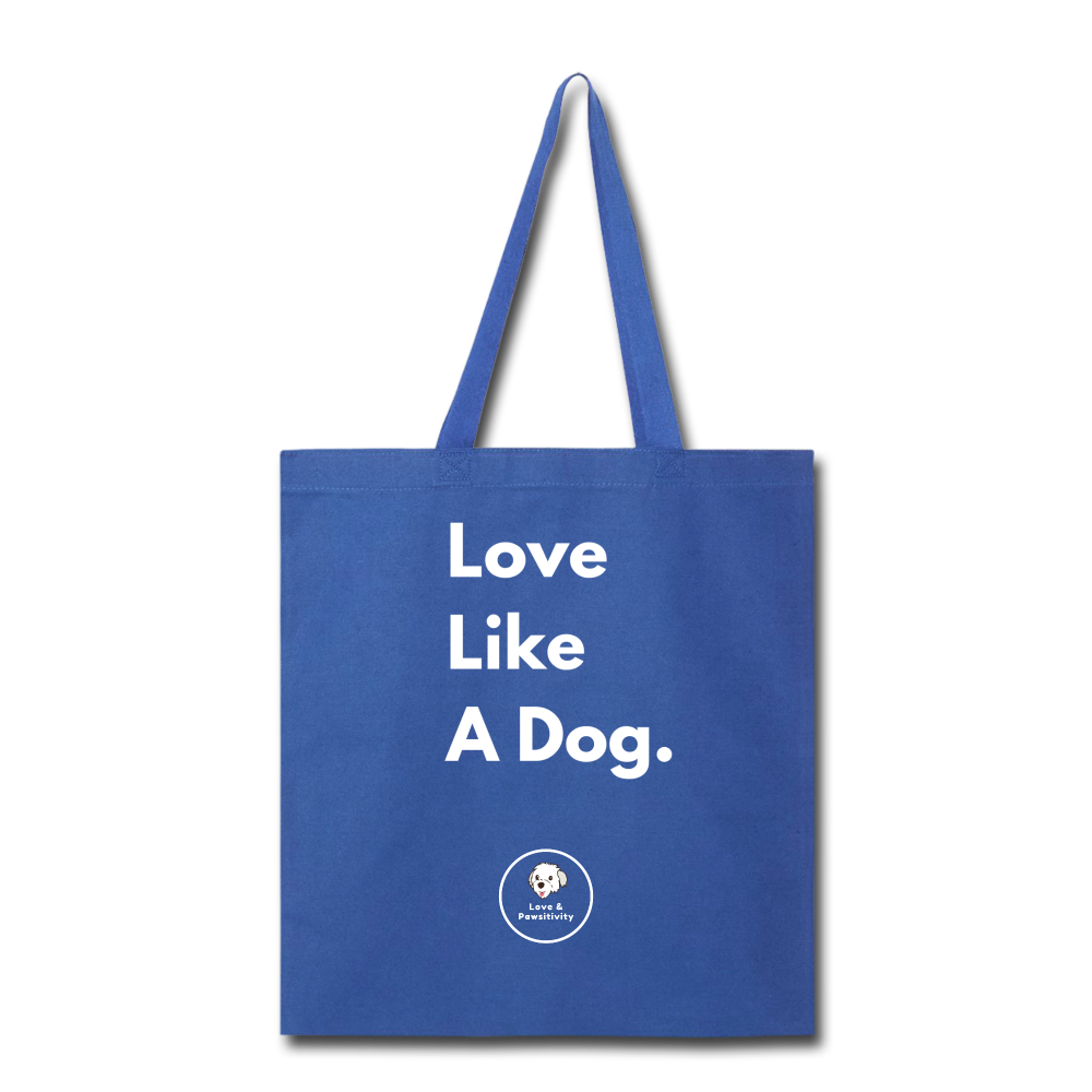 Love Like a Dog | Tote Bag - royal blue