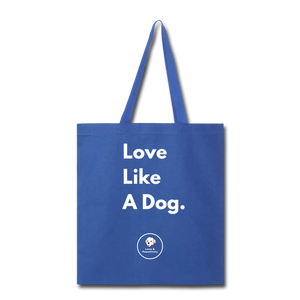 Love Like a Dog | Tote Bag - royal blue