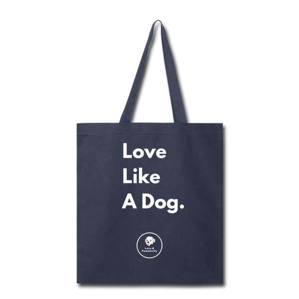 Love Like a Dog | Tote Bag - navy