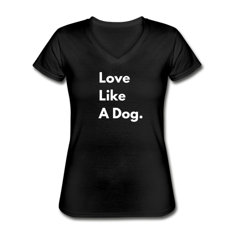 Love Like a Dog | V-Neck Tee | Women - black