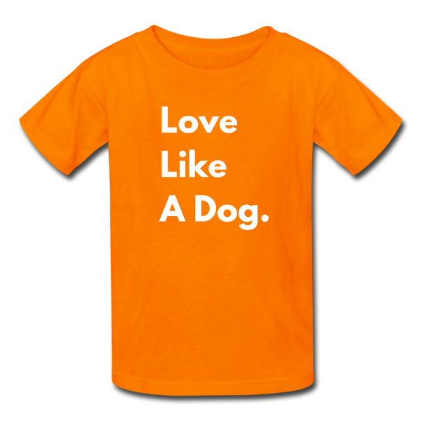 Love Like A Dog | Kids Lightweight Tee | Boys & Girls - orange