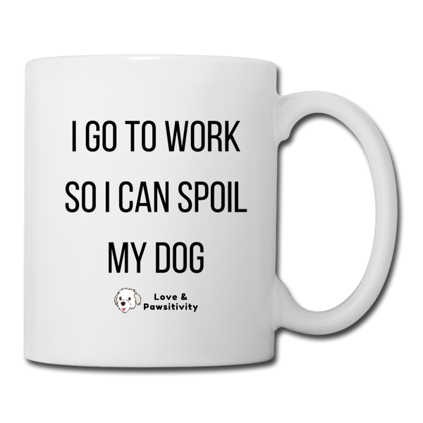 Spoil My Dog | White Mug - white