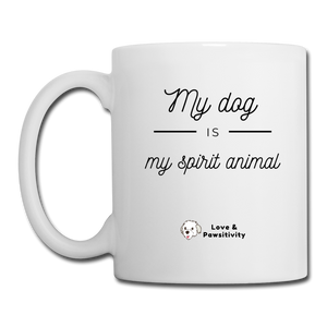 My Dog is My Spirit Animal | White Mug - white