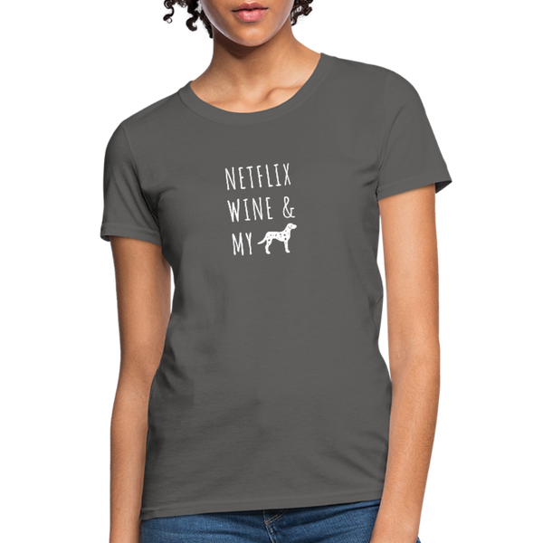 Netflix, Wine, & My Dalmatian | Comfort Tee | Women - charcoal