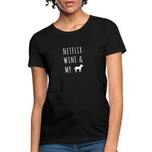 Netflix, Wine, & My Pitbull | Comfort Tee | Women - black