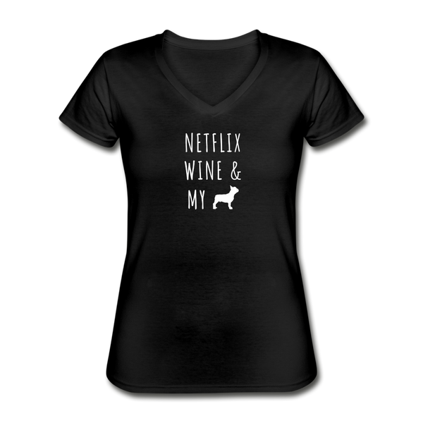 Netflix, Wine, & My French Bulldog | V-Neck Tee | Women - black