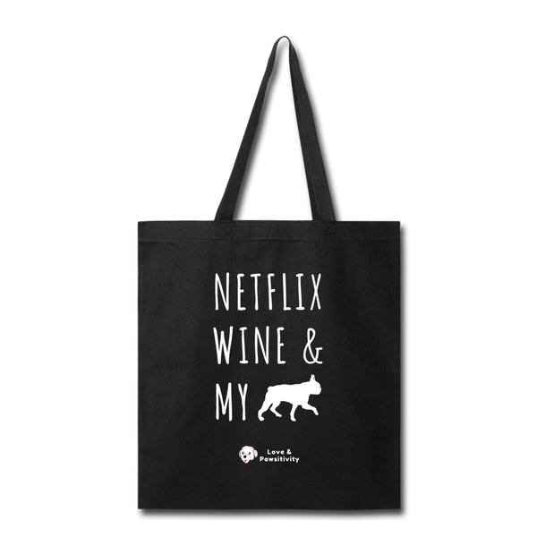 Netflix, Wine, & My Boston Terrier | Tote Bag - black