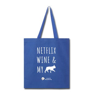 Netflix, Wine, & My Boston Terrier | Tote Bag - royal blue