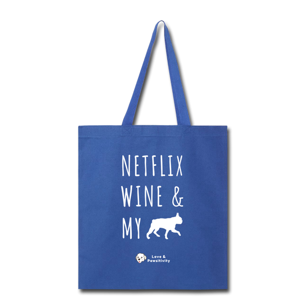 Netflix, Wine, & My Boston Terrier | Tote Bag - royal blue