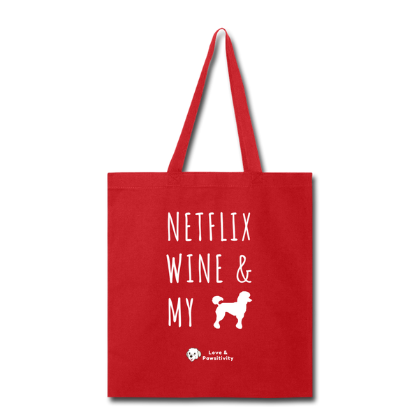 Netflix, Wine, & My Poodle | Tote Bag - red