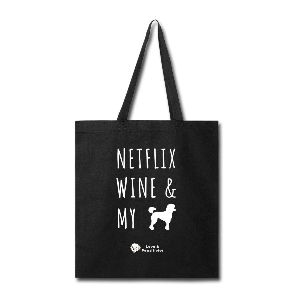 Netflix, Wine, & My Poodle | Tote Bag - black