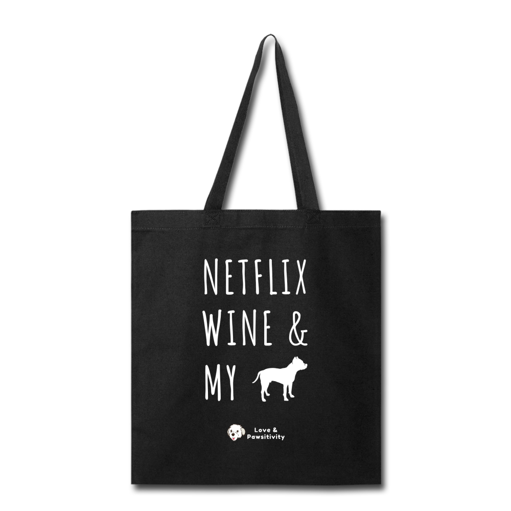 Netflix, Wine, & My Pitbull | Tote Bag - black